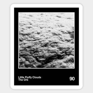 Little Fluffy Clouds - The Orb // Minimalist Faded Retro Magnet